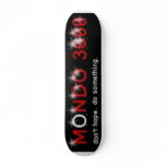 MONDO 3000 CUSTOM SKATEBOARD