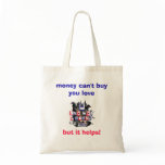 Money cant buy you love bag