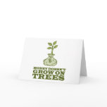 Money doesn't grow on trees cards