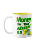 money is the root of all evil coffee mug