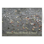 "Money Makes the World Go Round" Greeting Cards