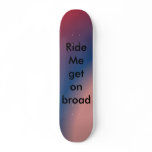 money making, Ride me 2008! get on broad , Ride... skateboards