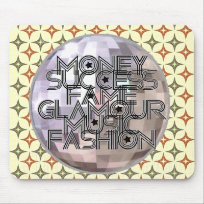 Money, Success, Fame, Glamour, Music & Fashion Mouse Mats by DesignEntice