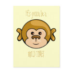 monkey face, It's gonna be a  WILD TIME! postcards