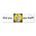 Monkey See, Monkey Do bumper stickers