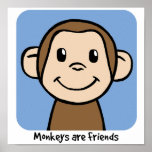 Monkeys Are Friends posters