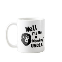 Monkeys Uncle Coffee Mugs