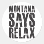 Montana Says Relax Round Stickers