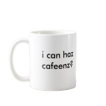 Mooki "i can haz caffeenz?" mug