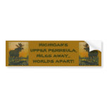 MOOSE BUMPER STICKER ~ MILES AWAY, WORLDS APART