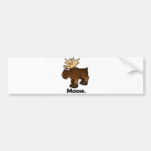 Moose Moose. Bumper Sticker