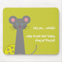 mOOSSie Mouse- hEy you... mOuSe! stOp tO pUt Y... mousepads