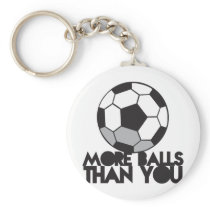 MORE BALLS than you soccer ball Keychain