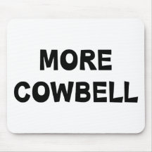 More Cowbell Mousemat