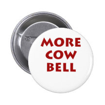 More Cowbell Pins