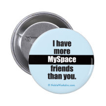 More MySpace Friends (Button)