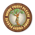 More Trees Please Fridge Magnet