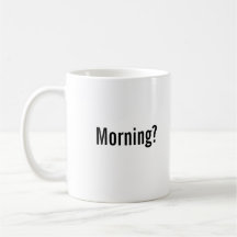 "Morning? Challenge Accepted" Mug