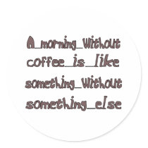 Morning Without Coffee Sticker