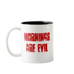 Mornings are evil mugs