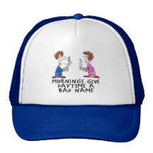Mornings give daytime a bad name mesh hats