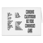 Morse Matters In The Modern Age (Morse Code) Greeting Card