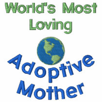 Most Loving Adoptive Mother Embroidered Shirt