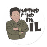 mother f**ker im IL Round Stickers