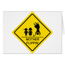 Mother Flippin' Yield Sign Greeting Card