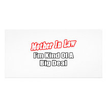 Mother In Law...Big Deal Customized Photo Card