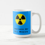 Mother Of All Brews mugs