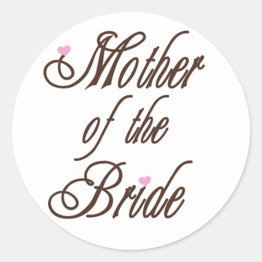 Mother of Bride Classy Browns Round Stickers