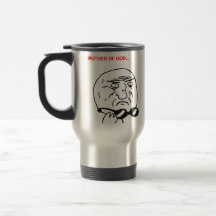 Mother of God Rage Face Comic Meme Coffee Mug