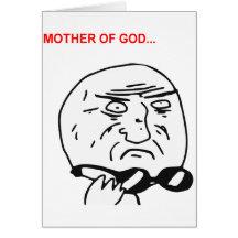 Mother of God Rage Face Comic Meme Greeting Cards