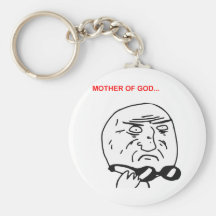 Mother of God Rage Face Comic Meme Keychains