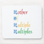Mother Of Multiple Multiples mousepads