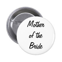 Mother of the Bride Badge Pinback Button