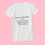 Mother of the Bride T Shirt -- Definition Wedding