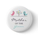 Mother of the Groom Birds Wedding Button