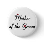 Mother of the Groom button
