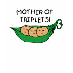 Mother of Triplets Pod t-shirts