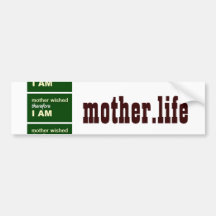 mother wished therefore I am Bumper Stickers