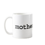 motherfucker. coffee mug