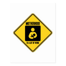 Motherhood Is A Lot Of Work (Yellow Warning Sign) Postcards