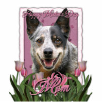Mothers Day - Pink Tulips - Australian Cattle Dog Photo Cut Out