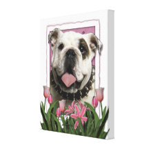 Mothers Day - Pink Tulips - Bulldog Stretched Canvas Prints
