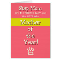 Mother's Day Step Mum Humour Mother of the Year! Card