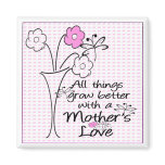 Mothers Love Refrigerator Magnet