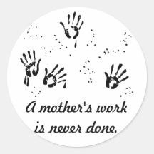 Mother's Work Round Stickers