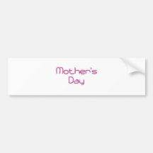 MothersDay  Bumper Sticker
